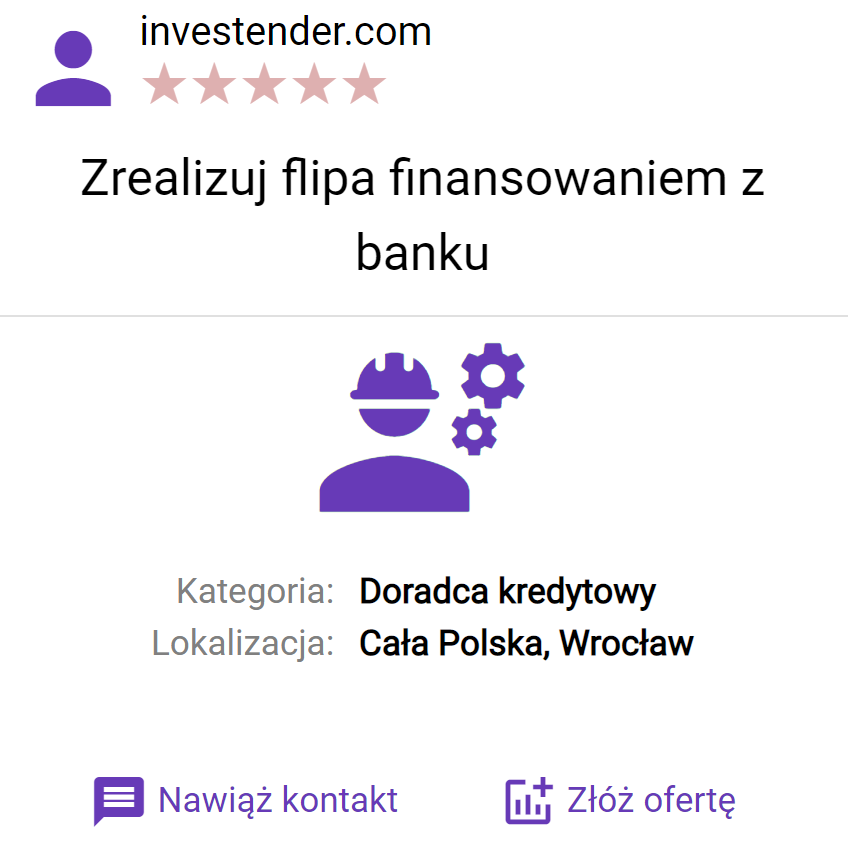 Investender nieruchomości: Zrealizuj flipa finansowaniem z banku, Kategoria: Doradca kredytowy, Lokalizacja: Cała Polska, Wrocław